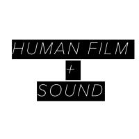 HUMAN FILM + SOUND